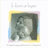 Hum-a-byes Tracks: Sleep Baby Sleep, Tender Kisses, Moonlight's Dream, My Special One, Bright Eyes, Precious Smiles, Pretty Little Baby, Butterflies, Ocean Child, Whispers