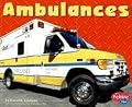 Ambulances (Pebble Plus Mighty Machines)