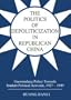The Politics of Depoliticization in Republican China