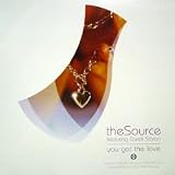 THE SOURCE FEAT CANDI STATON / YOU GOT THE LOVE (REMIXES)