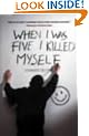 When I Was Five I Killed Myself