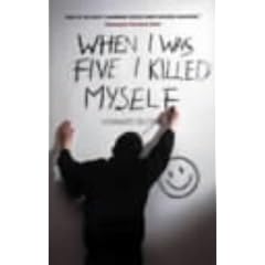 When I Was Five I Killed Myself