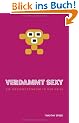 Verdammt sexy - die Mediengestalter in der Krise
