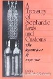 A Treasury of Sephardic Laws and Customs
