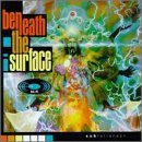 Beneath the Surface