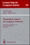 Theoretical Aspects of Computer Software: Proceedings (Lecture Notes in Computer Science)