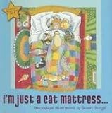 I'm Just a Cat Mattress