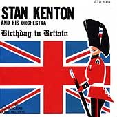 Stan Kenton - Birthday In Britain - Zortam Music