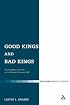 Good Kings and Bad Kings: The Kingdom of Judah in the Seventh Century Bce (Library of Hebrew Bible/Old Testament Studies)