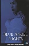 Click for more about Margarete Von Falkensee: Blue Angel Nights.