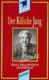 Der Koelsche Jung: Willy Millowitsch im Portrait
