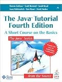 The Java Tutorial 4th (forth) edition Text Only