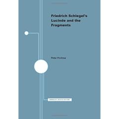 Friedrich Schlegels Lucinde and the Fragments