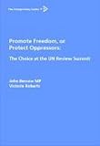 Promote freedom or protect oppressors : the choice at the UN Review Summit