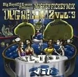 Big Boy&DJ E-man presents Mickey Fickey Mix RIDE WITH D.P.G RECORDZ Vol.3