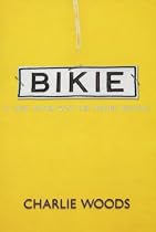 Bikie: A Love Affair with the Racing Bicycle