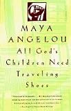 All Gods Children Need Traveling Shoes