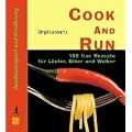 Cook and Run: 155 fixe Rezepte f�r L�ufer, Biker und Walker