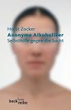 Produkt-Bild: Anonyme Alkoholiker: Selbsthilfe gegen die Sucht