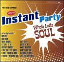 CD-Charts  Search : Instant Party: Whole Lotta Soul