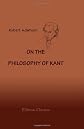 On the Philosophy of Kant
