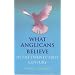 What Anglicans Believe in the Twenty-First Century