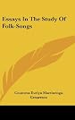 Essays in the study of folk-songs (Everyman's library)