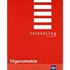 Telekolleg II Mathematik, Trigonometrie Telekolleg II Mathematik, Trigonometrie