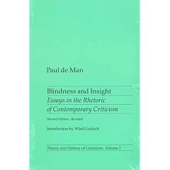 Click here to buy Blindness and Insight: Essays in the Rhetoric of Contemporary Criticism (Theory and ... by Paul De Man.