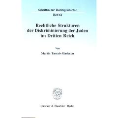 Rechtliche Strukturen der Diskriminierung der Juden im Dritten Reich