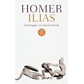 Ilias: �bertragen von Raoul Schrott. Kommentiert von Peter Mauritsch