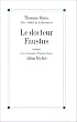 Le Docteur Faustus - La vie du compositeur allemand Adrian Leverkh�n racont�e par un ami