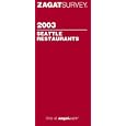 Zagatsurvey 2003 Seattle Restaurants (Zagatsurvey: Seattle Restaurants)