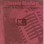 Classic Mellow: Definitive Mellow Mastercuts Volume 1