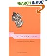 Heaven's Kitchen: Living Religion at God's Love We Deliver (Morality and Society Series) by Courtney Bender