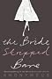 The Bride Stripped Bare