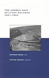 The Middle East Military Balance (BCSIA Studies in International Security)