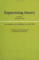 Superstring Theory: Volume 1, Introduction (Cambridge Monographs on Mathematical Physics)