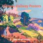 Historic Railway Poster Calendar 2005 (Square Calendar)