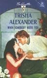 When Somebody Needs You (Silhouette Special Edition, No 784)