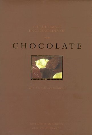 The Ultimate Encyclopedia of Chocolate: With over 200 Recipes