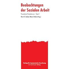 Beobachtungen der Sozialen Arbeit. Theoretische Provokationen. Band 1