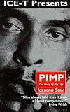 Ice T presents - ' Pimp : The Story Of My Life by Iceberg Slim'