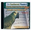 Feathered Phonics The Easy Way To Teach Your Bird To Sing Volume 2: 96 Songs, Tunes, Whistles, and Rhymes