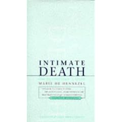 Intimate Death: How the Dying Teach Us to Live