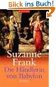Die H�ndlerin von Babylon: Roman