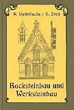 Bauformenlehre. Backsteinbau und Werksteinbau: F�r den Schulgebrauch und die Baupraxis - Adolf Opderbecke