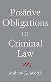 Positive obligations in criminal law