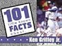 Ken Griffey, Jr (101 Little Known Fact about)