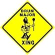 DRUM MAJOR CROSSING band leader school sign